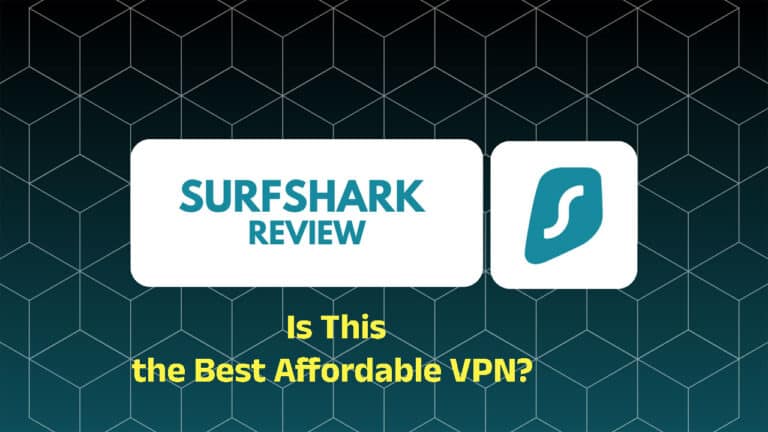 Surfshark VPN Review India (2025): Is This the Best Affordable VPN?